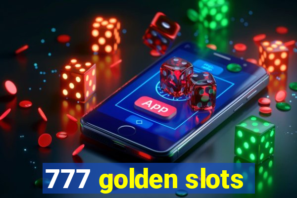 777 golden slots